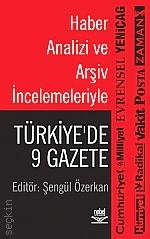 Haber Analizi ve Arşiv İncelemeleriyle; Türkiye'de 9 Gazete Şengül Özerkan  - Kitap