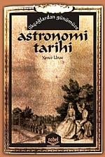 İlkçağlardan Günümüze Astronomi Tarihi Yavuz Unat  - Kitap