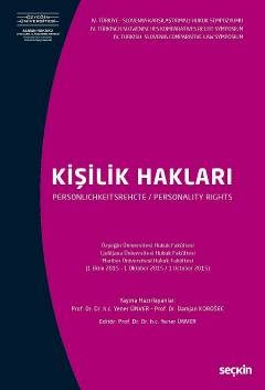IV. Türkiye – Slovenya Karşılaştırmalı Hukuk Sempozyumu Kişilik Hakları Prof. Dr. Yener Ünver, Prof. Dr. Damjan Korosec  - Kitap
