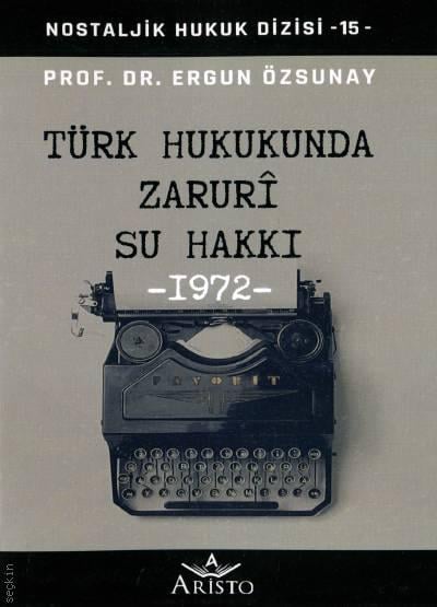 Türk Hukukunda Zaruri Su Hakkı –1972– Ergun Özsunay