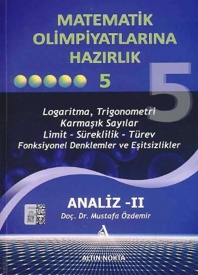 Matematik Olimpiyatlarına Hazırlık – 5 (Analiz – 2) Mustafa Özdemir