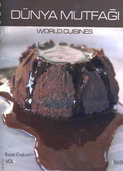 Dünya Mutfağı (World Cuisines) Suzan Coşkunöz  - Kitap