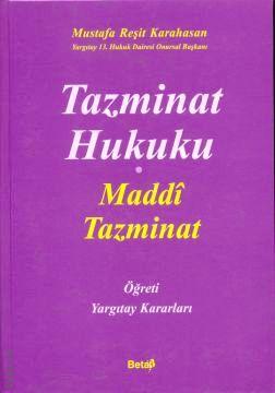 Tazminat Hukuku – Maddi Tazminat Mustafa Reşit Karahasan  - Kitap