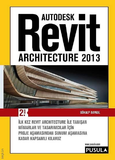 İleri Revit Architecture 2013 Gökalp Baykal, Ufuk Aydın