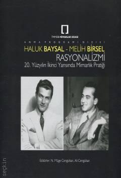 Haluk Baysal – Melih Birsel Rasyonalizmi 20. Yüzyılın İkinci Yarısında Mimarlık Pratiği Ali Cengizkan, N. Müge Cengizkan  - Kitap