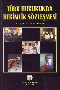 Türk Hukukunda Hekimlik Sözleşmesi Filiz Y. İpekyüz