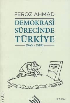 Demokrasi Sürecinde Türkiye Feroz Ahmad