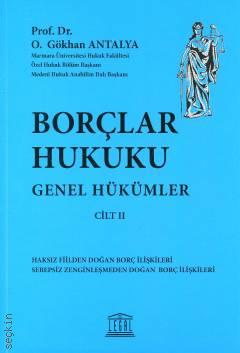 Borçlar Hukuku Genel Hükümler Cilt: 2 (1. Baskıya Ek Baskı) Prof. Dr. Osman Gökhan Antalya  - Kitap