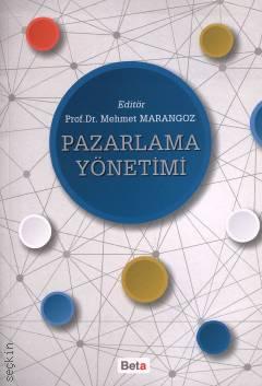 Pazarlama Yönetimi Prof. Dr. Mehmet Marangoz  - Kitap