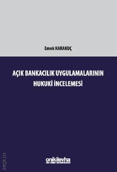 Açık Bankacılık Uygulamalarının Hukuki İncelemesi