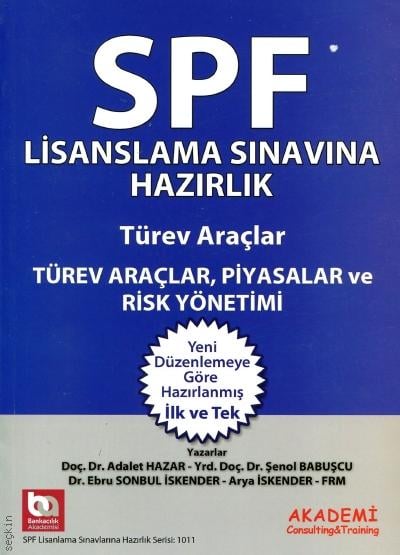 SPF Türev Araçlar, Piyasalar ve Risk Yönetimi Adalet Hazar, Şenol Babuşcu, Ebru Sonbul İskender
