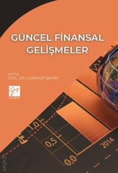 Güncel Finansal Gelişmeler Doç. Dr. Cumhur Şahin  - Kitap