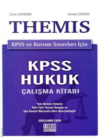 KPSS ve Kurum Sınavları İçin KPSS Hukuk Çalışma Kitabı THEMIS  Ümit Kaymak, İsmail Ercan  - Kitap