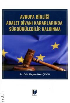 Avrupa Birliği Adalet Divanı Kararlarında Sürdürülebilir Kalkınma