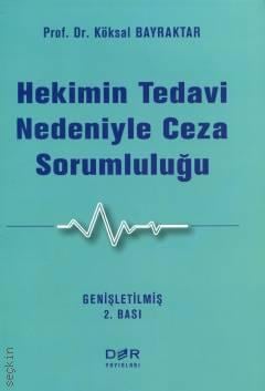 Hekimin Tedavi Nedeniyle Ceza Sorumluluğu