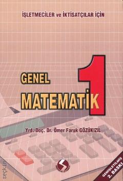 Genel Matematik – 1 Yrd. Doç. Dr. Ömer Faruk Gözükızıl  - Kitap