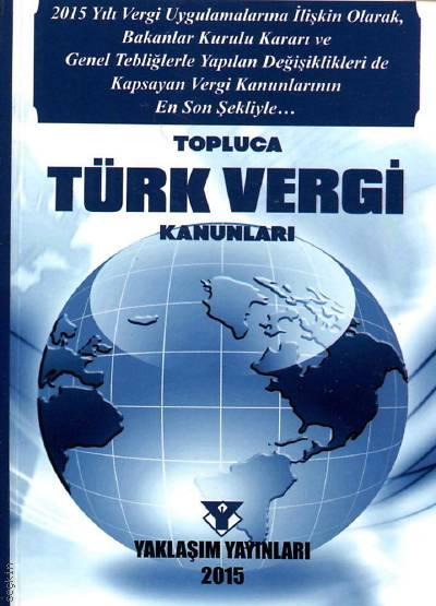 Topluca Türk Vergi Kanunları Yazar Belirtilmemiş