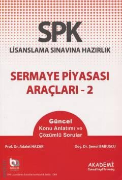SPK Sermaye Piyasası Araçları – 2 Konu Anlatımı Adalet Hazar, Şenol Babuşcu