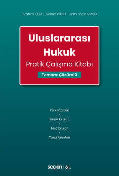 Uluslararası Hukuk Pratik Çalışma Kitabı Tamamı Çözümlü Prof. Dr. İbrahim Kaya, Prof. Dr. Cüneyt Yüksel, Doç. Dr. Galip Engin Şimşek  - Kitap