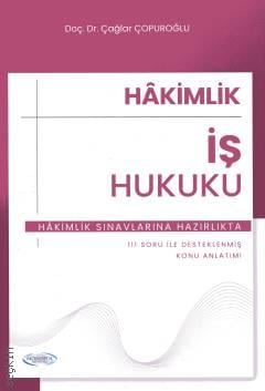 Hakimlik İş Hukuku Konu Anlatımı Çağlar Çopuroğlu