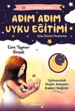Adım Adım Uyku Eğitimi Esra Teymur Şimşek  - Kitap