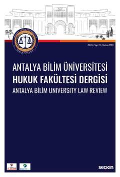 Antalya Bilim Üniversitesi Hukuk Fakültesi Dergisi Cilt: 6 – Sayı: 11 Haziran 2018 Doç. Dr. Sezgin Seymen Çebi 