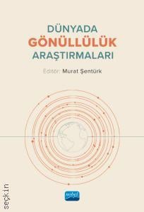 Dünyada Gönüllülük Araştırmaları Murat Şentürk  - Kitap