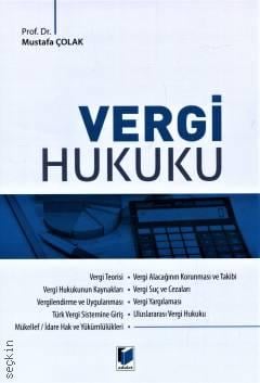 Vergi Hukuku Prof. Dr. Mustafa Çolak  - Kitap