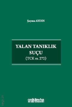 Yalan Tanıklık Suçu (TCK M. 272) Şeyma Aydın