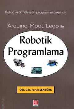 Arduino, Mbot, Lego ile Robotik Programlama Faruk Şentürk