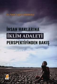 İnsan Haklarına İklim Adaleti Perspektifinden Bakış
