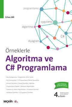Örneklerle  Algoritma ve C# Programlama Algoritma – Akış Diyagramı – C# Programlama Erhan Arı  - Kitap