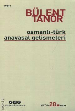 Osmanlı–Türk Anayasal Gelişmeleri Bülent Tanör