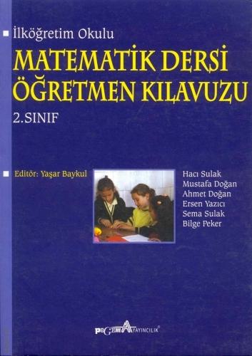 İlköğretim Okulu Matematik Dersi Öğretmen Kılavuzu (2.Sınıf) Yaşar Baykul  - Kitap