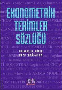 Ekonometrik Terimler Sözlüğü Selahattin Güriş, Ebru Çağlayan  - Kitap