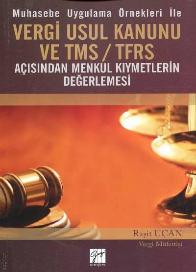 Muhasebe Uygulama Örnekleri İle Vergi Usul Kanunu ve TMS/TFRS Açısından Menkul Kıymetlerin Değerlemesi Raşit Uçan  - Kitap