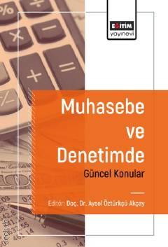 Muhasebe ve Denetimde Güncel Konular Doç. Dr. Aysel Öztürkçü Akçay  - Kitap