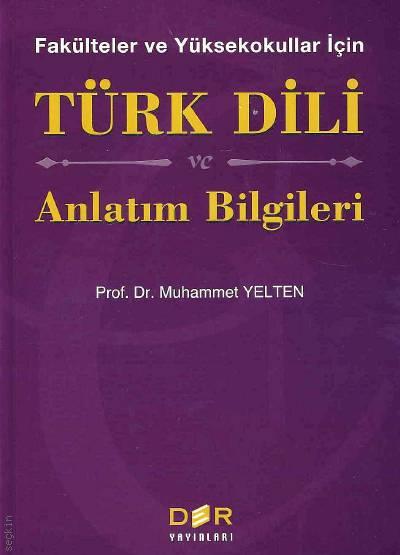 Türk Dili ve Anlatım Bilgileri Prof. Dr. Muhammet Yelten  - Kitap