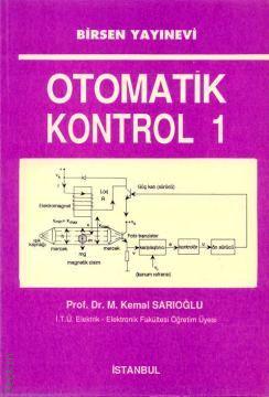 Otomatik Kontrol – 1 M. Kemal Sarıoğlu  - Kitap