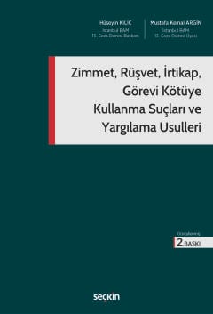 Zimmet, Rüşvet, İrtikap, Görevi Kötüye Kullanma Suçları ve Yargılama Usulleri