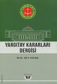 Yargıtay Kararları Dergisi Cilt: 49 Sayı: 9 Eylül 2023 Mehmet Fatih Çulcuoğlu 