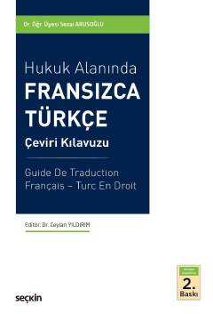 Hukuk Alanında Fransızca – Türkçe Çeviri Kılavuzu Sezai Arusoğlu