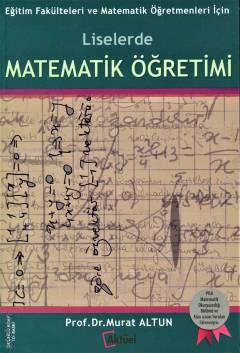 Liselerde Matematik Öğretimi Prof. Dr. Murat Altun  - Kitap