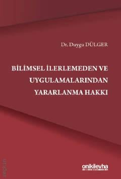 Bilimsel İlerlemeden ve Uygulamalarından Yararlanma Hakkı