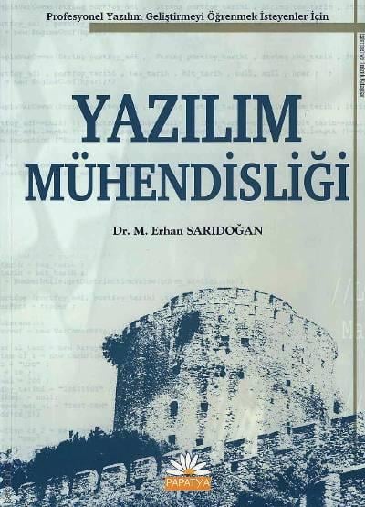 Yazılım Mühendisliği Profesyonel Yazılım Geliştirmeyi Öğrenmek İsteyenler İçin Dr. M. Erhan Sarıdoğan  - Kitap