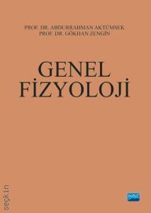 Genel Fizyoloji Prof. Dr. Abdurrahman Aktümsek, Prof. Dr. Gökhan Zengin  - Kitap