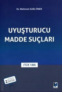 Uyuşturucu Madde Suçları Mehmet Zülfü Öner