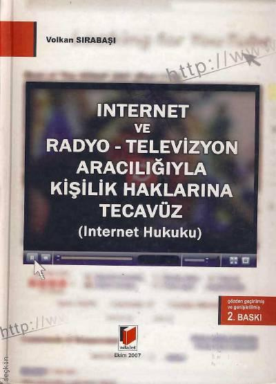 Internet ve Radyo – Televizyon Aracılığıyla Kişilik Haklarına Tecavüz (Internet Hukuku) Volkan Sırabaşı  - Kitap