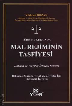 Türk Hukukunda Mal Rejiminin Tasfiyesi Doktrin ve Yargıtay İçtihadı Sentezi Yıldırım Bozan  - Kitap