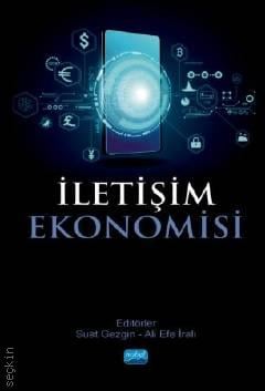 İletişim Ekonomisi Suat Gezgin, Ali Efe İralı  - Kitap